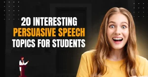 20 Interesting Persuasive Speech Topics for Students 1 Persuasive Speech Topics