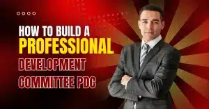 How to Build a Professional Development Committee (PDC) 1 Professional Development Committee