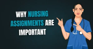 Why Nursing Assignments are Important